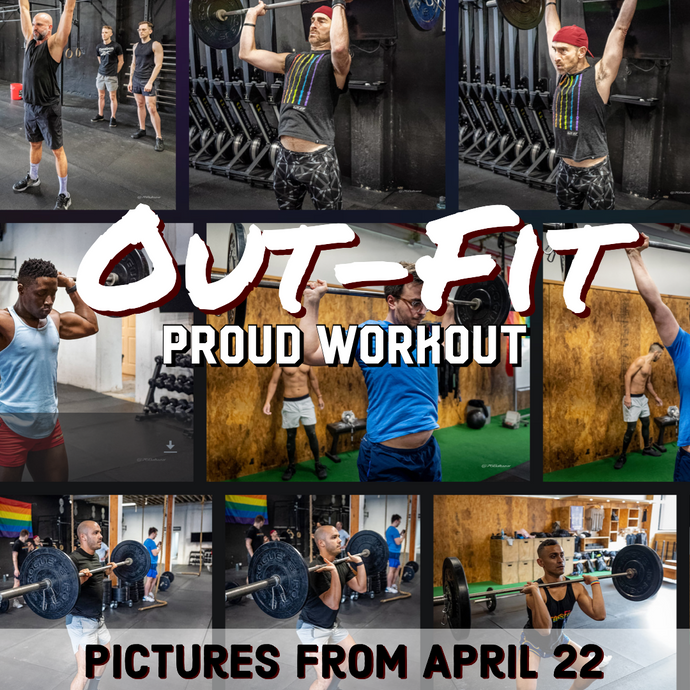 April 22 Proud Workout Pictures